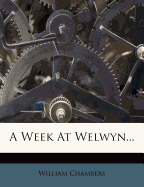 A Week at Welwyn