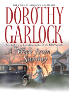 A Week from Sunday - Garlock, Dorothy