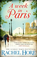 A Week in Paris: A gripping page-turner set in wartime Paris from the Sunday Times bestselling author of The Hidden Years