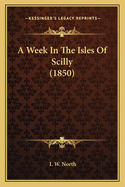 A Week in the Isles of Scilly (1850)