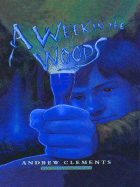 A Week in the Woods - Clements, Andrew