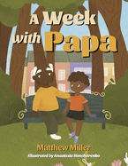 A Week with Papa