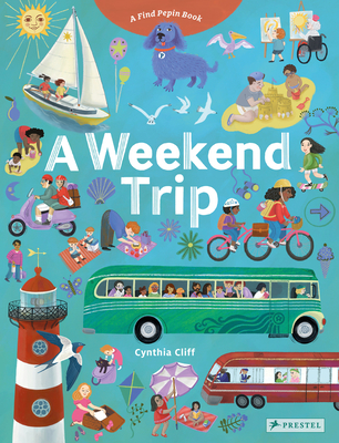 A Weekend Trip: A Find Pepin Book - Cliff, Cynthia