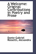 A Welcome: Original Contributions in Poetry and Prose