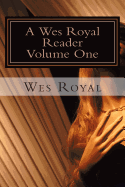 A Wes Royal Reader - Volume One: Studies in Female Domination