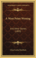 A West Point Wooing: And Other Stories (1899)