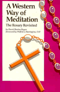 A Western Way of Meditation: The Rosary Revisited