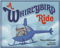 A Whirlybird Ride