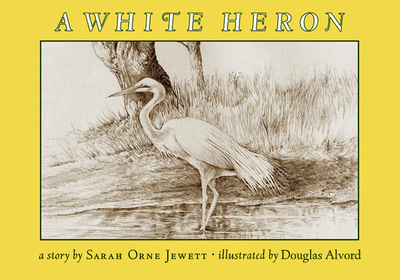 A White Heron - Jewett, Sarah Orne