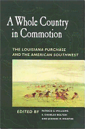 A Whole Country in Commotion: The Louisiana Purchase and the American Southwest