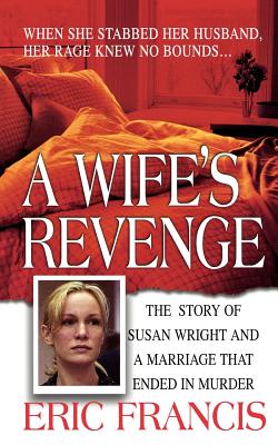 A Wife's Revenge - Francis, Eric