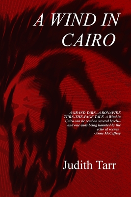 A Wind in Cairo - Tarr, Judith