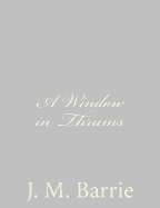 A Window in Thrums