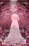 A Wingless Hope (Hope Ever After, #17): A Thumbelina Retelling