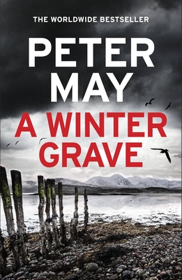 A Winter Grave: a chilling new mystery set in the Scottish highlands - May, Peter