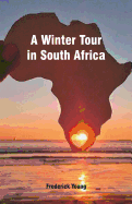 A Winter Tour in South Africa