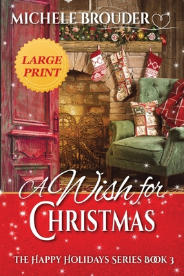 A Wish for Christmas Large Print - Brouder, and Peirce, Jessica (Editor)