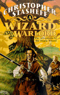 A Wizard and a Warlord: The Adventures of the Rogue Wizard