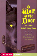 A Wolf at the Door: And Other Retold Fairy Tales