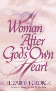 A Woman After God's Own Heart