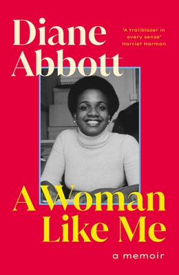 A Woman Like Me: A Memoir - Abbott, Diane