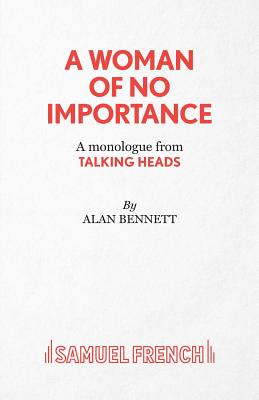 A Woman of No Importance - Bennett, Alan