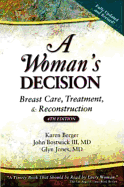 A Woman's Decision: Breast Care, Treatment & Reconstruction, Fourth Edition
