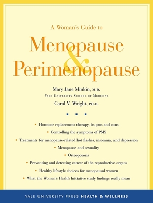 A Woman's Guide to Menopause and Perimenopause - Minkin, Mary Jane, Dr., M.D., and Wright, Carol V