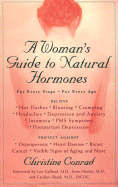 A Woman's Guide to Natural Hormones - Conrad, Christine