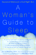 A Woman's Guide to Sleep: Guaranteed Solutions for a Good Night's Rest