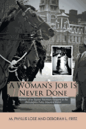 A Woman's Job Is Never Done: Memoirs of an Equine Veterinary Surgeon to the Philadelphia Police Mounted Patrol