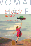A Woman's Mind Half Naked: Revised Edition