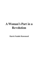 A Woman's Part in a Revolution