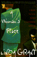 A Woman's Place: A Crime Novel with Catherine Sayler - Olson, Eric, and Grant, Linda