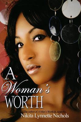 A Woman's Worth - Nichols, Nikita Lynnette