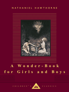 A Wonder-Book for Girls and Boys: Illustrated by Arthur Rackham