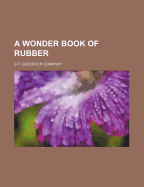 A Wonder Book of Rubber