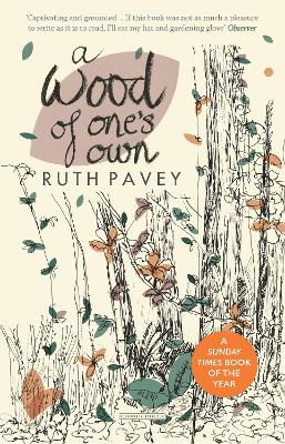 A Wood of One's Own: A lyrical, beguiling and inspiring nature memoir - 