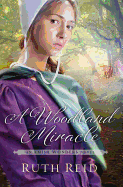 A Woodland Miracle: An Amish Wonders Novel