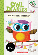 A Woodland Wedding: A Branches Book (Owl Diaries #3): A Branches Book Volume 3