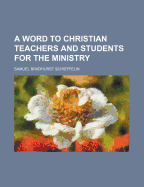 A Word to Christian Teachers and Students for the Ministry