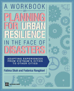 A Workbook on Planning for Urban Resilience in the Face of Disasters