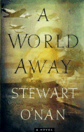 A World Away - O'Nan, Stewart