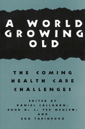 A World Growing Old: The Coming Health Care Challenges