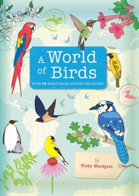 A World of Birds - Woodgate, Vicky