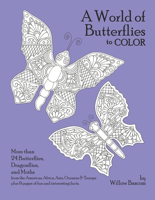 A World of Butterflies: to color - Bascom, Willow