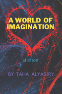 A world of imagination: A love story