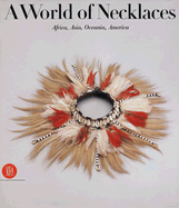 A World of Necklaces: Africa, Asia, Oceania, America