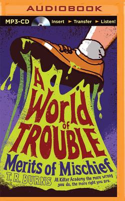 A World of Trouble - Burns, T R, and Summerer, Eric Michael (Read by)