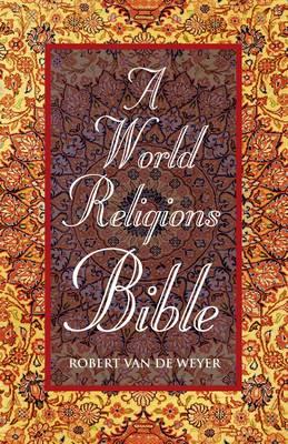 A World Religions Bible - Van De Weyer, Robert